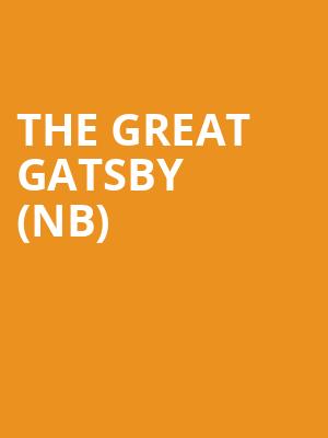 THE GREAT GATSBY (NB) at Royal Opera House